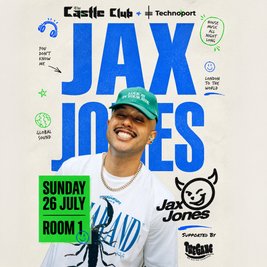 The Castle Club x Technoport presents Jax Jones