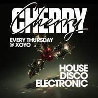 Cherry - House & Disco | XOYO (CHRISTMAS SPECIAL)