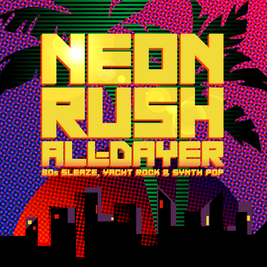 Neon Rush All-Dayer