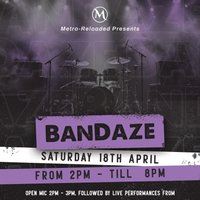 BanDaze - April at Metro Reloaded