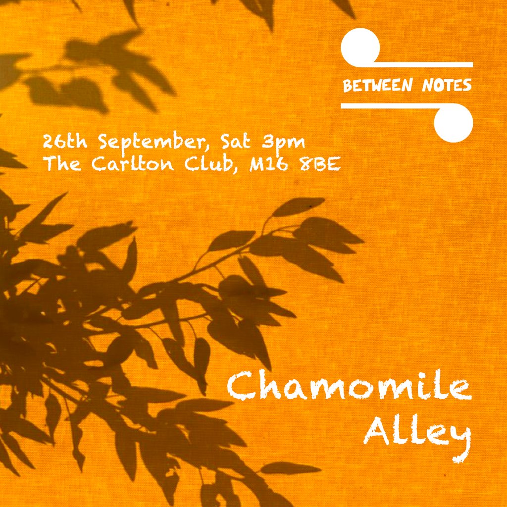 Between Notes - Chamomile Alley at The Carlton Club Manchester, Manchester