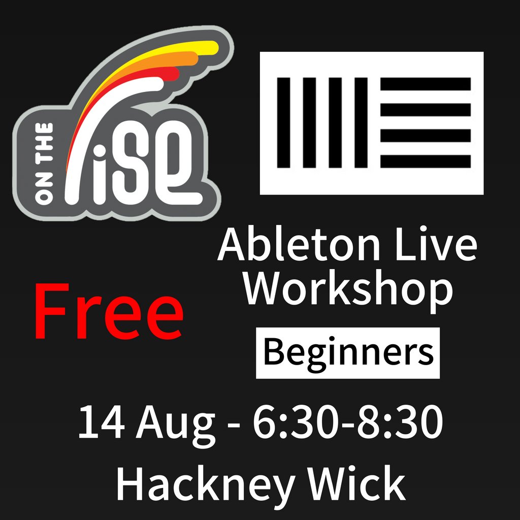 On The Rise Academy - Free Ableton Live Workshop - Beginners