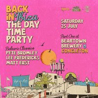 Back In Ibiza! The Day Party at Beartown Brewery
