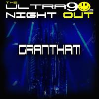 The Ultra 90s Night Out - Grantham The Ultra 90s Night Out - Grantham