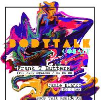 Body Talk with Frank T. Butters & Jamie Blanco.