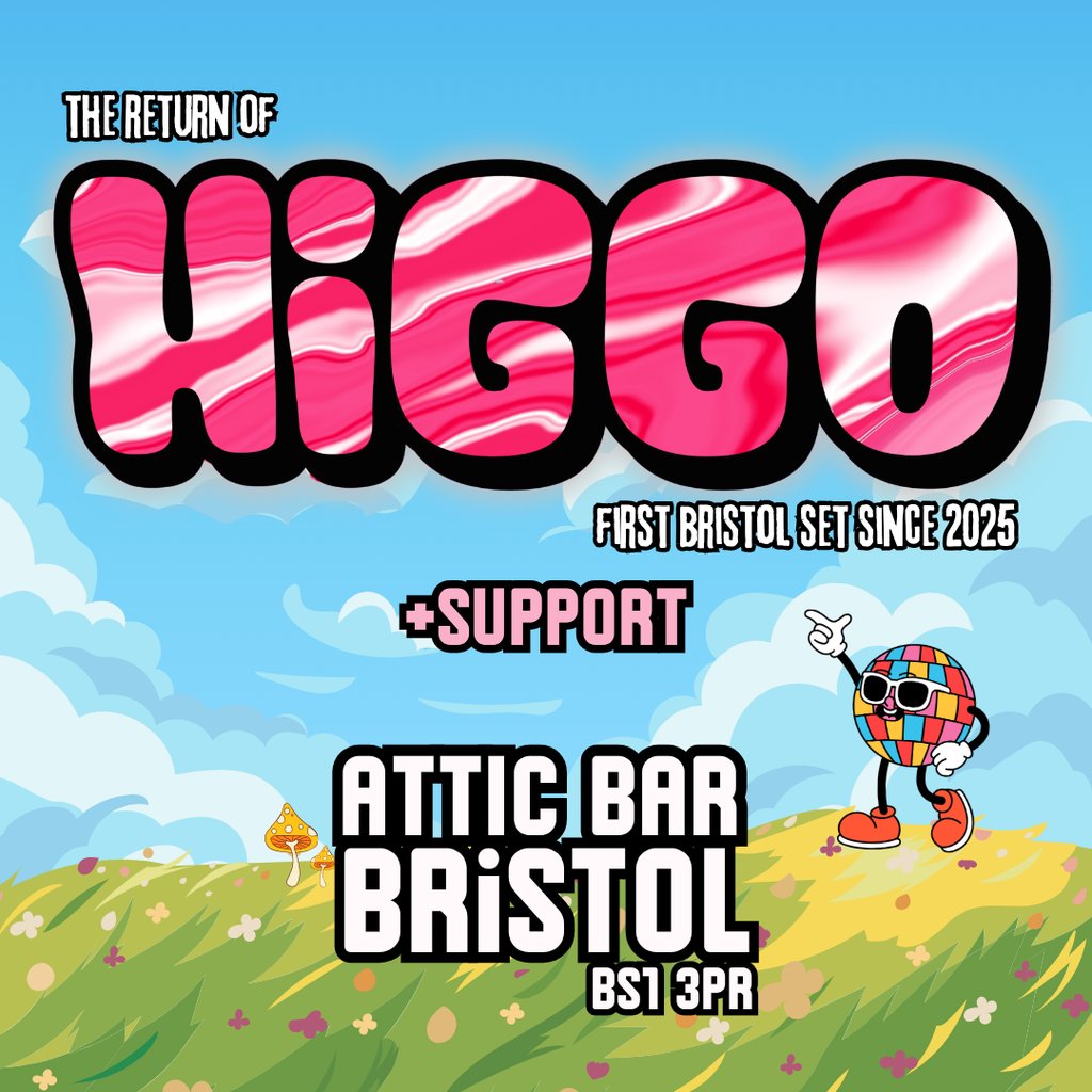 The Return of: HIGGO + Support at The Full Moon And Attic Bar, Bristol