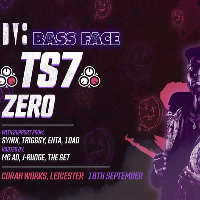 Bass Face // Leicester // TS7.MCAD,Zero,Synix,Triggsy, ENTA,10AD Bass Face // Leicester // TS7.MCAD,Zero,Synix,Triggsy, ENTA,10AD