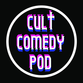 Cult Comedy Pod Live