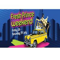 Fresh Prince Weekend - Friday