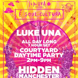 É Soul Cultura - Luke Una 7 hour set at Hidden