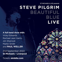 Beautiful Blue Live - Steve PIlgrim at St Michaels Church