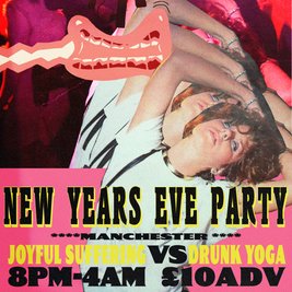 N&D NYE PARTY: Joyful Suffering VS Drunk Yoga