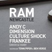 RAM Newcastle / Andy C / Dimension / Culture Shock / Frankee - O