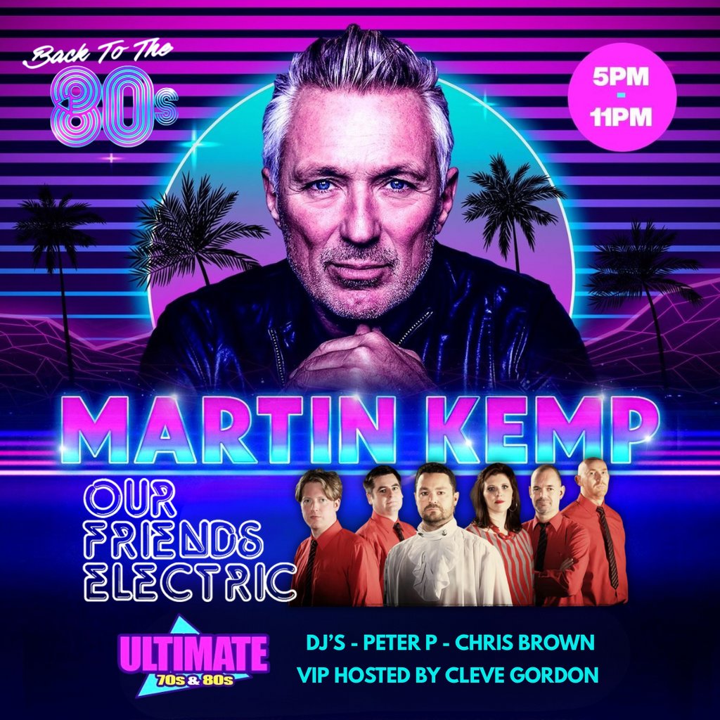 Back To The 80’s With Martin Kemp (Cambridge)