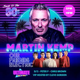 Back To The 80's With Martin Kemp (Cambridge)