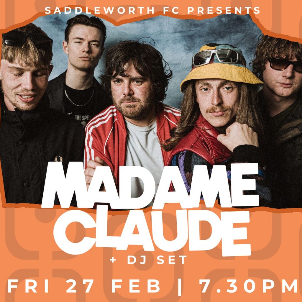 Saddleworth FC Presents - Madame Claude at Boarshurst Band Club