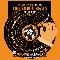 DJ Keith Lawrence presents - Tru Skool Beats! 70