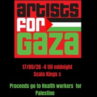 Artists  for Gaza fundraiser for Health  Workers for Palestine at Scala Kings Cross