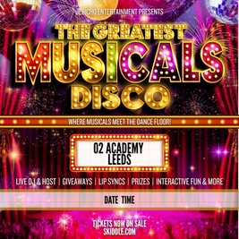 The Greatest MUSICALS Disco - Leeds