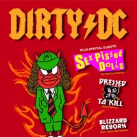 Dirty DC - A Tribute to AC/DC + Sex pissed dolls + 2 supports