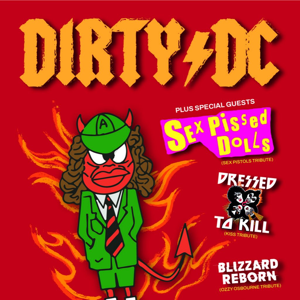 Dirty DC - A Tribute to AC/DC + Sex pissed dolls + 2 supports Image