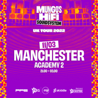 Mungo's Hi Fi Soundsystem Tour 2022 at Academy 2