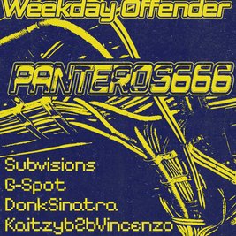 Weekday Offender Presents: Panteros666