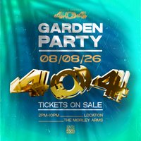 South Sector 404 Presents: The Garden Party at The Morley Arms