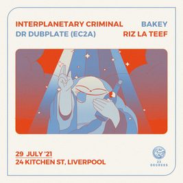 Interplanetary Criminal, Riz La Teef, Dr Dubplate & Bakey