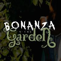 Bonanza in the Garden