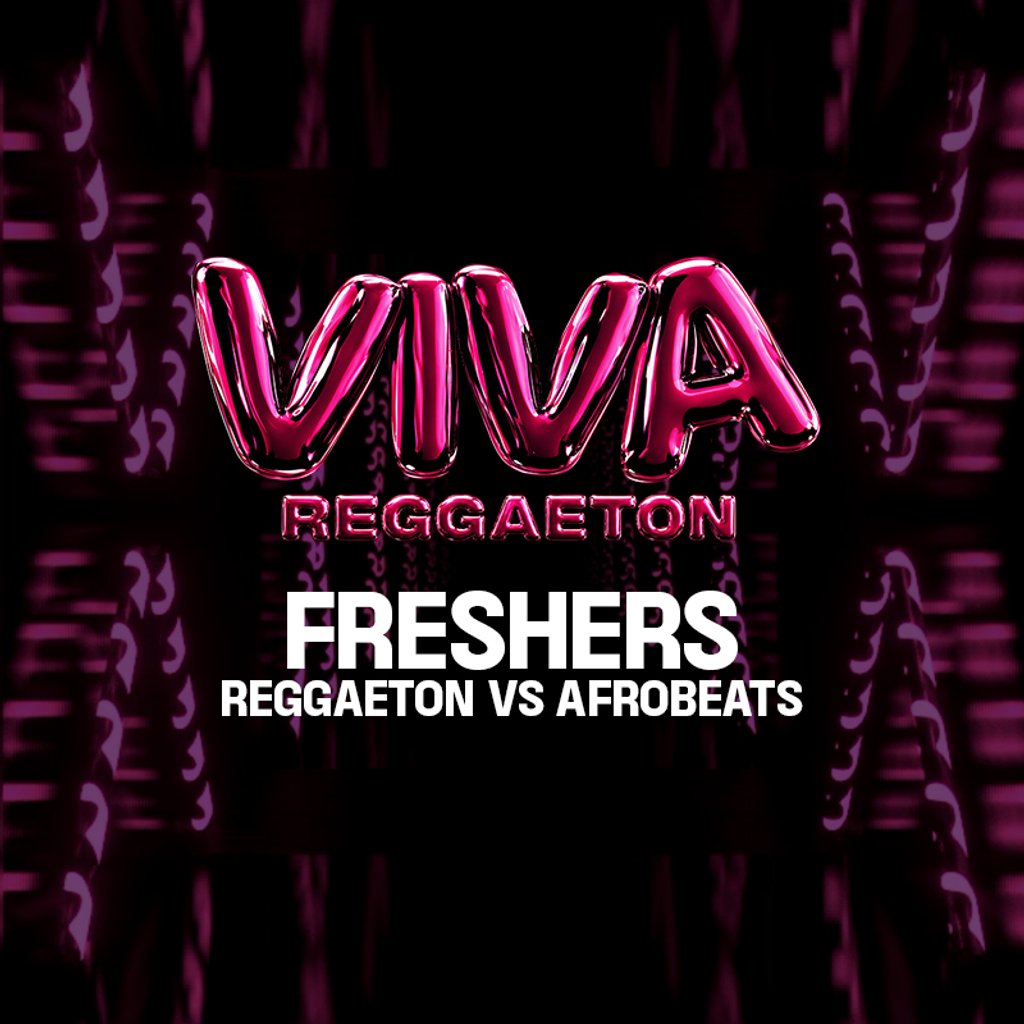 VIVA Reggaeton - Freshers - Reggaeton vs Afrobeats