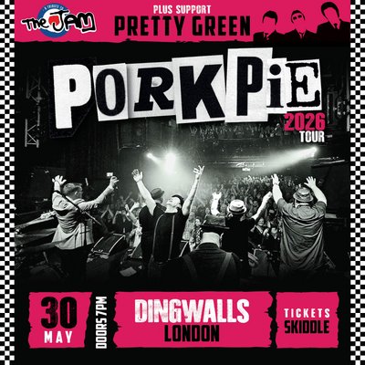 PorkPie Live plus Pretty Green (The Jam) at Dingwalls, London