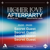 Higher Love UK 2026 - Official After Party at Beaver Works