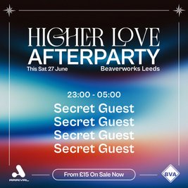 Higher Love UK 2026 - Official After Party