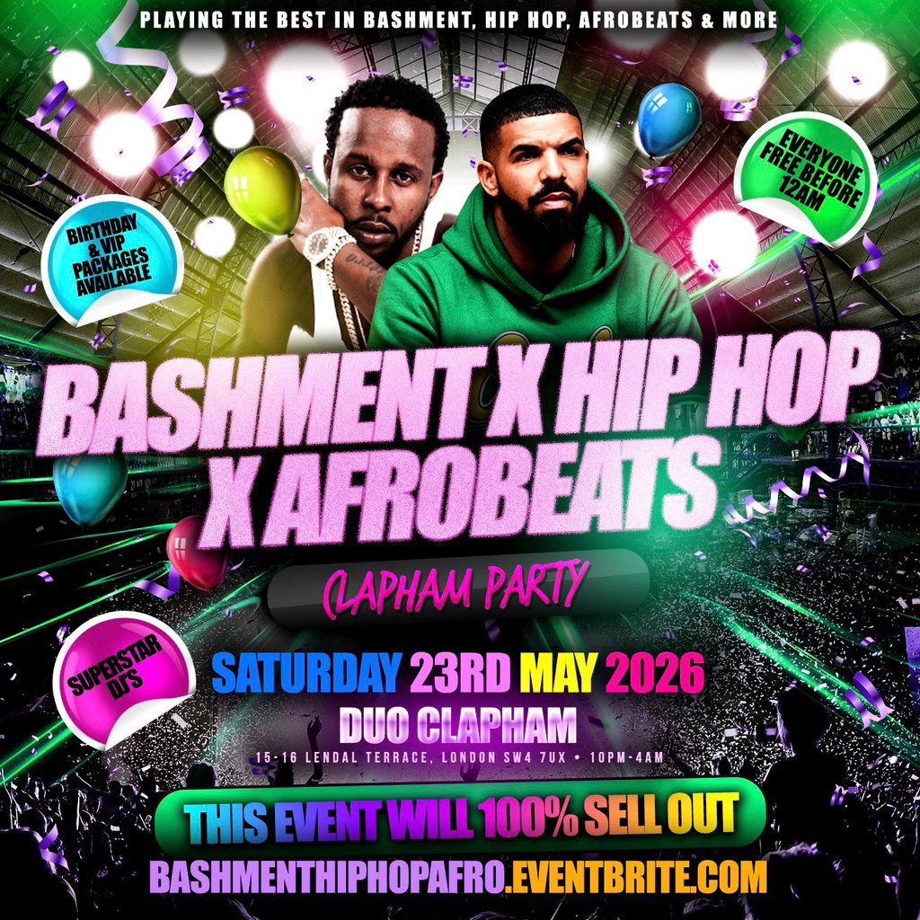 Bashment X Hip Hop X Afrobeats - Clapham Party - Everyone Free