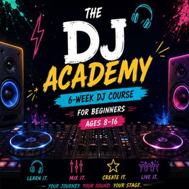 The DJ Academy presents: 4-Week Beginners DJ Course (Ages 8-16)