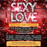Sexy Love - Boxing Day Special at Revolution America Square
