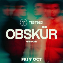 OBSKÜR - Testbed [Leeds]
