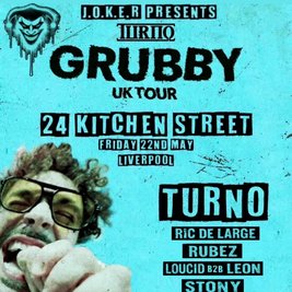 J.O.K.E.R Presents Turno Grubby Tour @ Liverpool