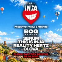 BOG x Inja Family & Friends at Clock Factory Bristol