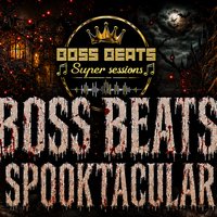 Boss Beats Super Sessions Spooktacular