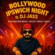 Ipswich Bollywood DJ Night ft. DJ Jass Event Title Pic