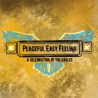 Peaceful Easy Feeling - A celebration of The Eagles