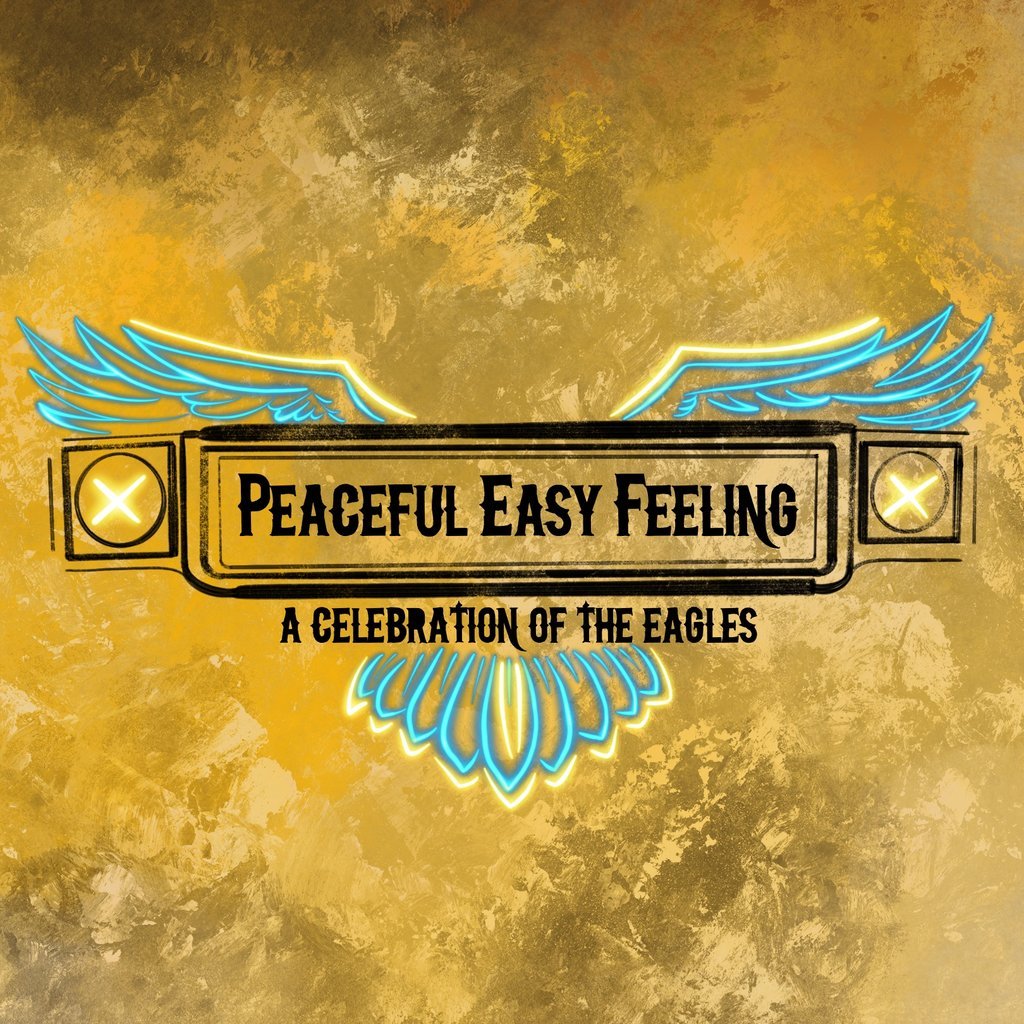 Peaceful Easy Feeling - A celebration of The Eagles