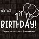 Next Act: 1st Birthday