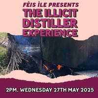 The Illicit Distillers Experience - Wednesday Session
