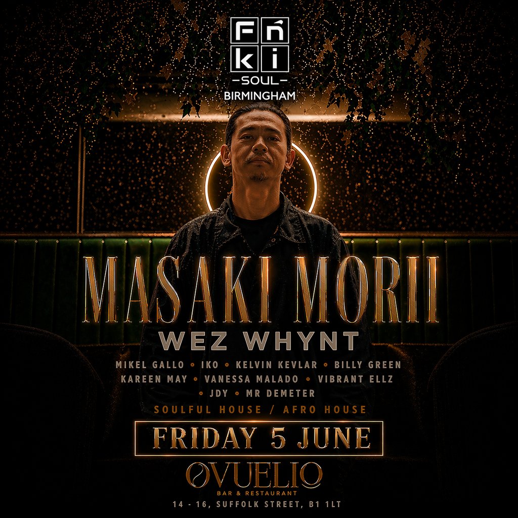 FNKI Soul Birmingham Presents Masaki Morii x Wez Whynt