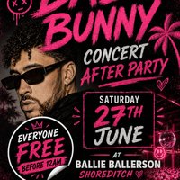 Bad Bunny - Concert After Party - Everyone Free Before 12AM at Ballie Ballerson