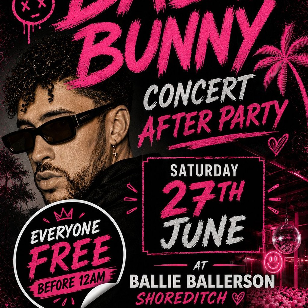 Bad Bunny - Concert After Party - Everyone Free Before 12AM