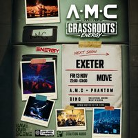 A.M.C + PHANTOM, GINO + more | 13.11.26 | Move Exeter